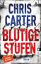 Chris Carter: Blutige Stufen, Buch
