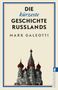 Mark Galeotti: Die kürzeste Geschichte Russlands, Buch, Buch