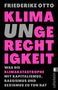 Friederike Otto: Klimaungerechtigkeit, Buch