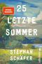 Stephan Schäfer: 25 letzte Sommer, Buch