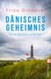 „Frida Gronover, Dänisches Geheimnis, Gitte Madsen ermittelt“. Ein Leuchtturm mit dänischer Flagge, grüne Wiesen., Buch