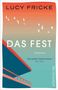 Lucy Fricke: Das Fest, Buch