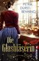 Petra Durst-Benning: Die Glasbläserin, Buch