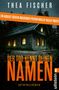 "Thea Fischer, Der Tod kennt deinen Namen, Kriminalroman, Ullstein. Ein beleuchtetes Haus vor dunklem Wald.", Buch