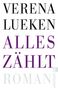 Verena Lueken: Alles zählt, Buch