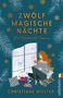„ZWÖLF MAGISCHE NÄCHTE. Ein Rauhnacht-Roman.“ Frau mit Tasse am Fenster, Schneeflocken, Tannenzweige., Buch