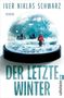 „IVER NIKLAS SCHWARZ, ROMAN, DER LETZTE WINTER“ steht über einer Schneekugel mit einer winterlichen Landschaft., Buch