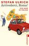 Stefan Ulrich: Arrivederci, Roma!, Buch, Buch