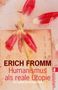 Erich Fromm: Humanismus als reale Utopie, Buch, Buch