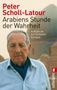 Peter Scholl-Latour: Arabiens Stunde der Wahrheit, Buch