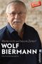 Wolf Biermann: Warte nicht auf bessre Zeiten!, Buch