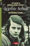 Barbara Leisner: 'Ich würde es genauso wieder machen'. Sophie Scholl, Buch