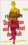 Niall Ferguson: Der Westen und der Rest der Welt, Buch