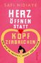 Safi Nidiaye: Herz öffnen statt Kopf zerbrechen, Buch, Buch