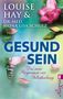 Louise Hay: Gesund Sein, Buch
