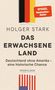 Holger Stark: Das erwachsene Land, Buch