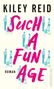 Kiley Reid: Such a Fun Age, Buch