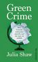 Julia Shaw: Green Crime, Buch