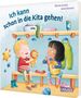 „Ich kann schon in die Kita gehen!“ Zwei Kinder auf einer Bank, eines mit Kuschellöwe, das andere mit Rucksack., Buch