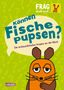 Sabine Dahm: Frag doch mal ... die Maus!: Können Fische pupsen?, Buch