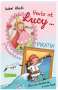 Isabel Abedi: Heute ist Lucy Prinzessin / Heute ist Lucy Piratin (Sammelband Bd. 1 & 2), Buch