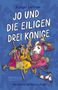 "Rüdiger Bertram. Jo und die eiligen drei Könige. Mit Bildern von Karsten Teich." Illustration: Drei Könige und ein Hund.