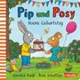 Camilla Reid: Pip und Posy: Pip und Posy feiern Geburtstag, Buch