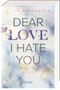 Eliah Greenwood: Easton High 1: Dear Love I Hate You, Buch