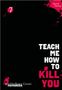 Sharoh Hanten: Teach me how to Kill you 7, Buch