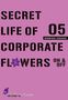 SECRET LIFE OF CORPORATE FLOWERS 05, SHINNOSUKE KANAZAWA, ON & OFF, lila Hintergrund, stilisierte Blume., Buch