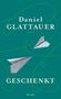 Daniel Glattauer: Geschenkt, Buch