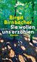Birgit Birnbacher: Sie wollen uns erzählen, Buch