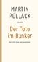 Martin Pollack: Der Tote im Bunker, Buch