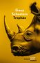 Text: "Gaea Schoeters Trophäe. KLEINE ROMAN REIHE HANSER". Ein Rhinozeros in Gelbtönen., Buch