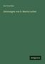 Karl Goedeke: Dichtungen von D. Martin Luther, Buch