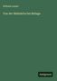 Wilhelm Lauser: Von der Maledetta bis Malaga, Buch, Buch