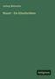 Ludwig Meinardus: Mozart - Ein Künstlerleben, Buch