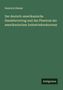 Heinrich Dietzel: Der deutsch-amerikanische Handelsvertrag und das Phantom der amerikanischen Industriekonkurrenz, Buch, Buch