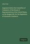 Albert Fink: Argument before the Committee of Commerce of the House of Representatives of the United States, on the Reagan bill, for the Regulation of Interstate Commerce, Buch