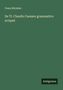 Franz Bücheler: De Ti. Claudio Caesare grammatico scripsit, Buch