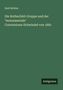Emil Richter: Die Rothschild-Gruppe und der "monumentale" Conversions-Schwindel von 1881, Buch
