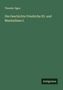 Theodor Ilgen: Die Geschichte Friedrichs III. und Maximilians I., Buch