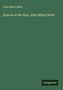 John Minor Botts: Speech of the Hon. John Minor Botts, Buch