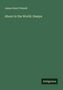 James Hain Friswell: About in the World. Essays, Buch
