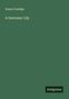 Susan Coolidge: A Guernsey Lily, Buch