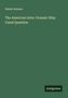 Daniel Ammen: The American Inter-Oceanic Ship Canal Question, Buch