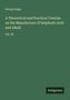 Georg Lunge: A Theoretical and Practical Treatise on the Manufacture of Sulphuric Acid and Alkali, Buch