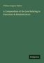 William Gregory Walker: A Compendium of the Law Relating to Executors & Administrators, Buch