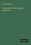 Berthold Hatschek: Studien über Entwicklung des Amphioxus, Buch