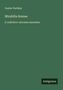 Text: "Gustav Parthey, Mirabilia Romae, E codicibvs vaticanis emendata, Antigonos". Grüner Hintergrund., Buch